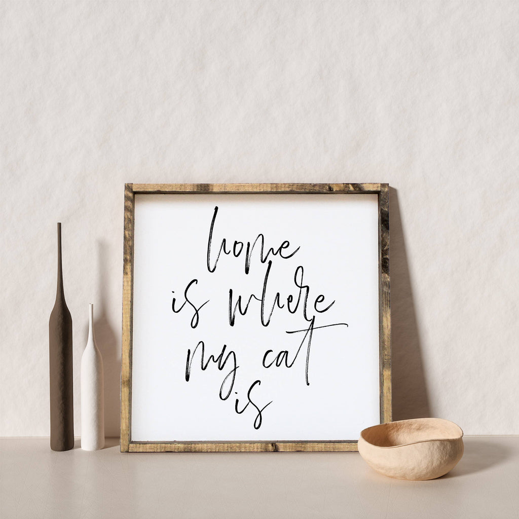Home is Where My Cat is - Wood Sign | William Rae Designs