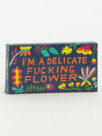Delicate Fucking Flower | Gum