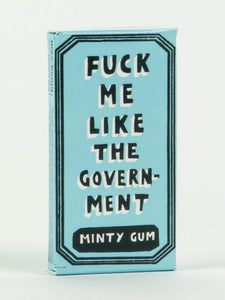 Fuck Me Like The Government | Gum