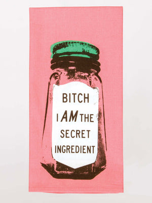Bitch I Am The Secret Ingredient | Dish Towel