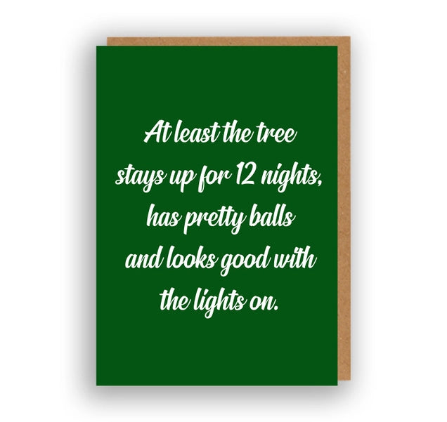 At Least the Tree Stays Up For 12 Nights.... - Christmas Card | The Sweary Card Co.