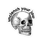Unclench Your Jaw | Sticker