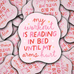 My Workout Is Reading In Bed | Vinyl Sticker