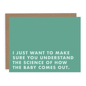 The Science of How the Baby Comes Out - Greeting Card | Pretty By Her