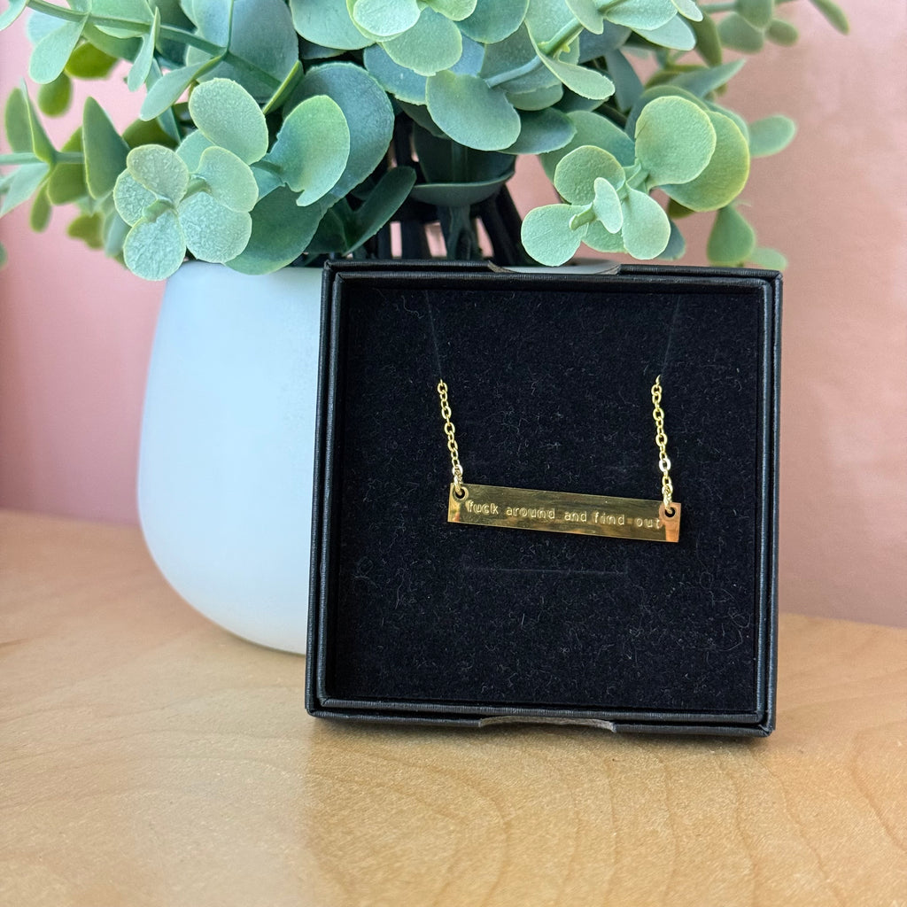 Fuck Around and Find Out | Bar Necklace