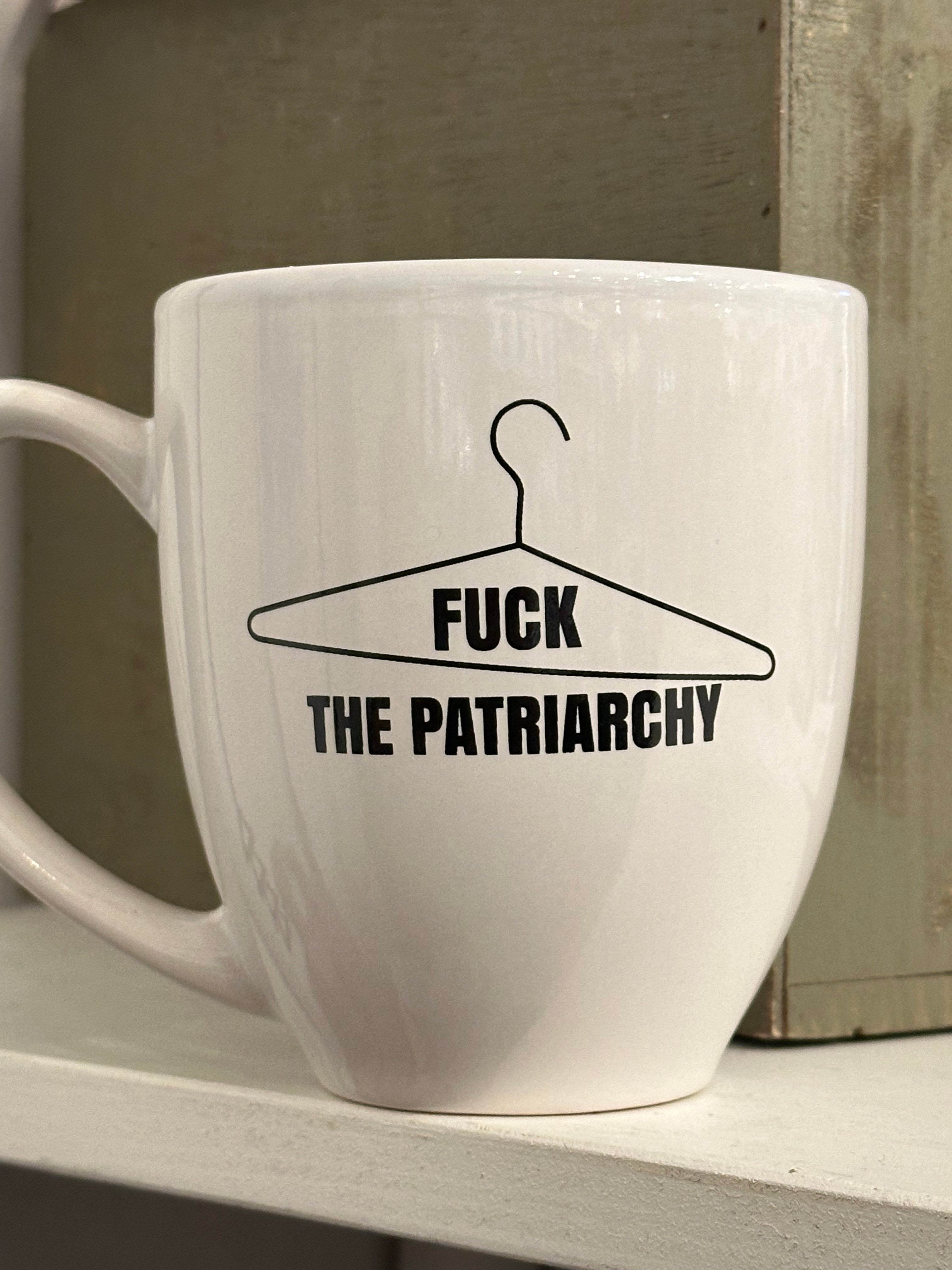Fuck The Patriarchy - Mug | Empire Of Sass