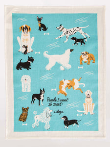 People I Want To Meet: Dogs | Dish Towel