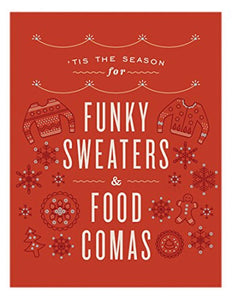 Funky Sweaters & Food Comas - Christmas Greeting Card | Quirky Paper Co.