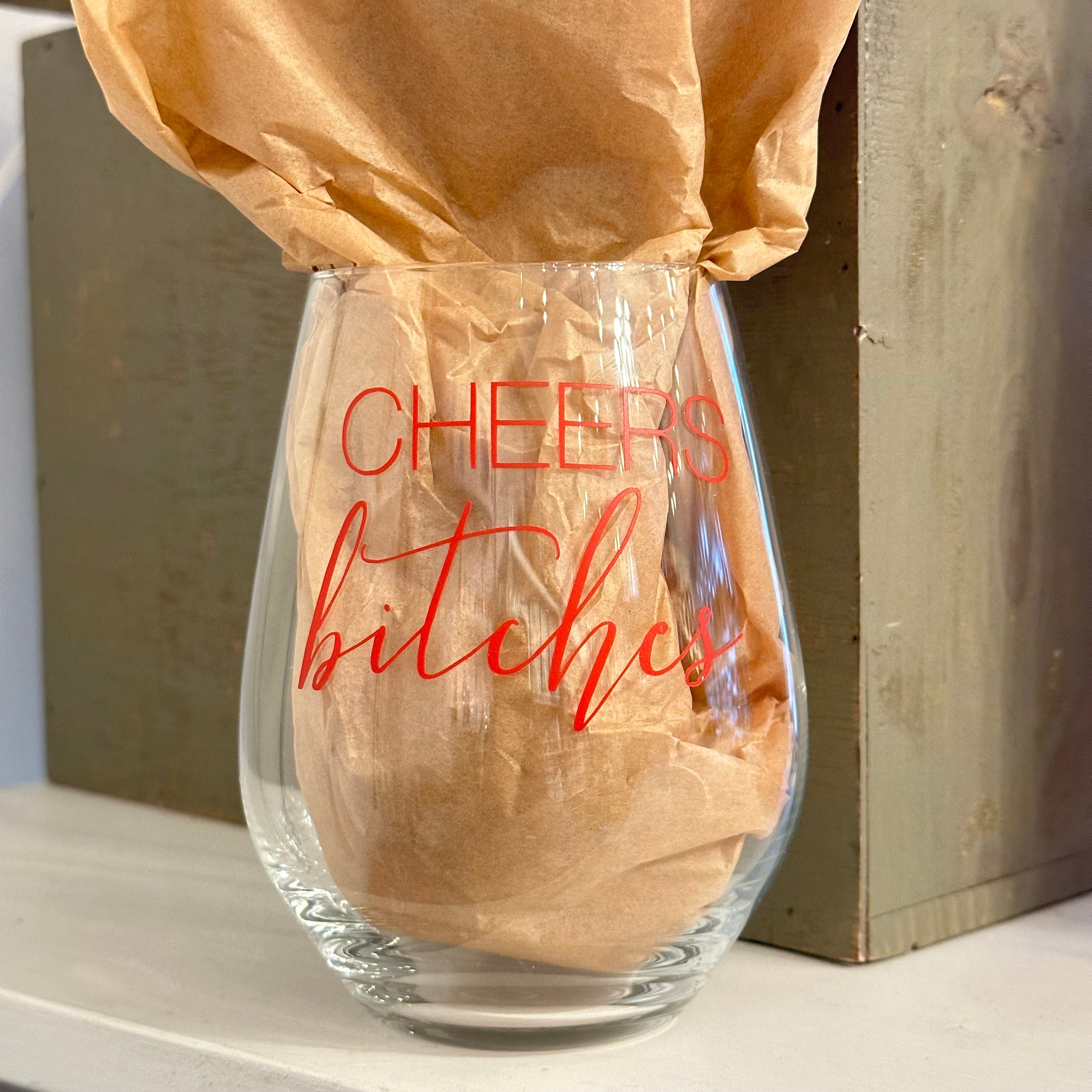 Cheers Bitches - Wine Glass | Raine Designs