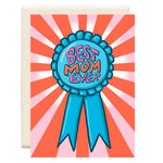 Best Mom Ever | Mother's Day Greeting Card