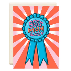 Best Mom Ever | Mother's Day Greeting Card