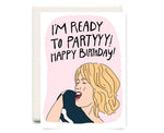 I'm Ready To Partyyy! - Birthday Card | Inkwell Cards