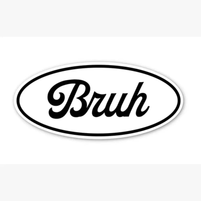 Bruh - Name Tag | Sticker