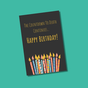 The Countdown To Death Continues | Greeting Card