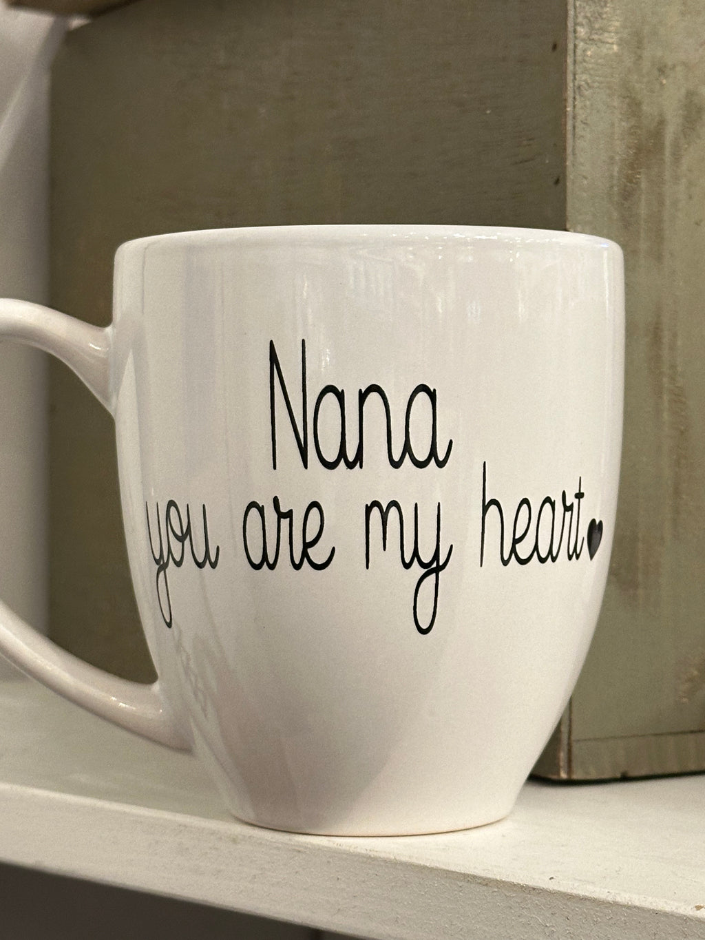 Nana You Are My Heart - Mug | Empire Of Sass
