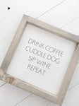 Drink Wine, Cuddle Dog, Sip Wine, Repeat | 9x9" Wooden Sign