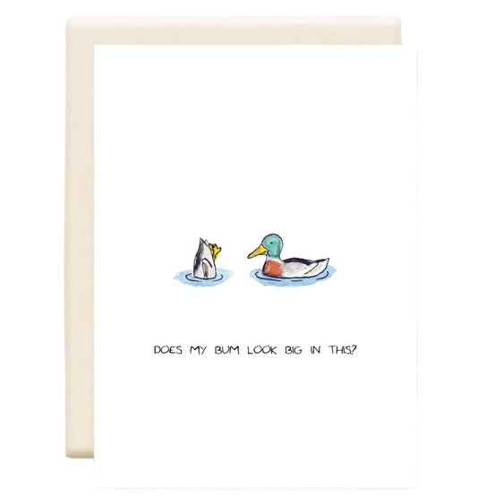 Duck Bum | Greeting Card