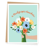 Epic Teacher - Greeting Card | Apartment 2 Cards