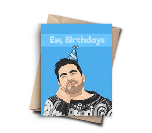 Ew, Birthdays - Birthday Card | Pop Cult Paper