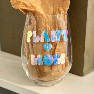 Plant Mom - Wine Glass | Raine Designs