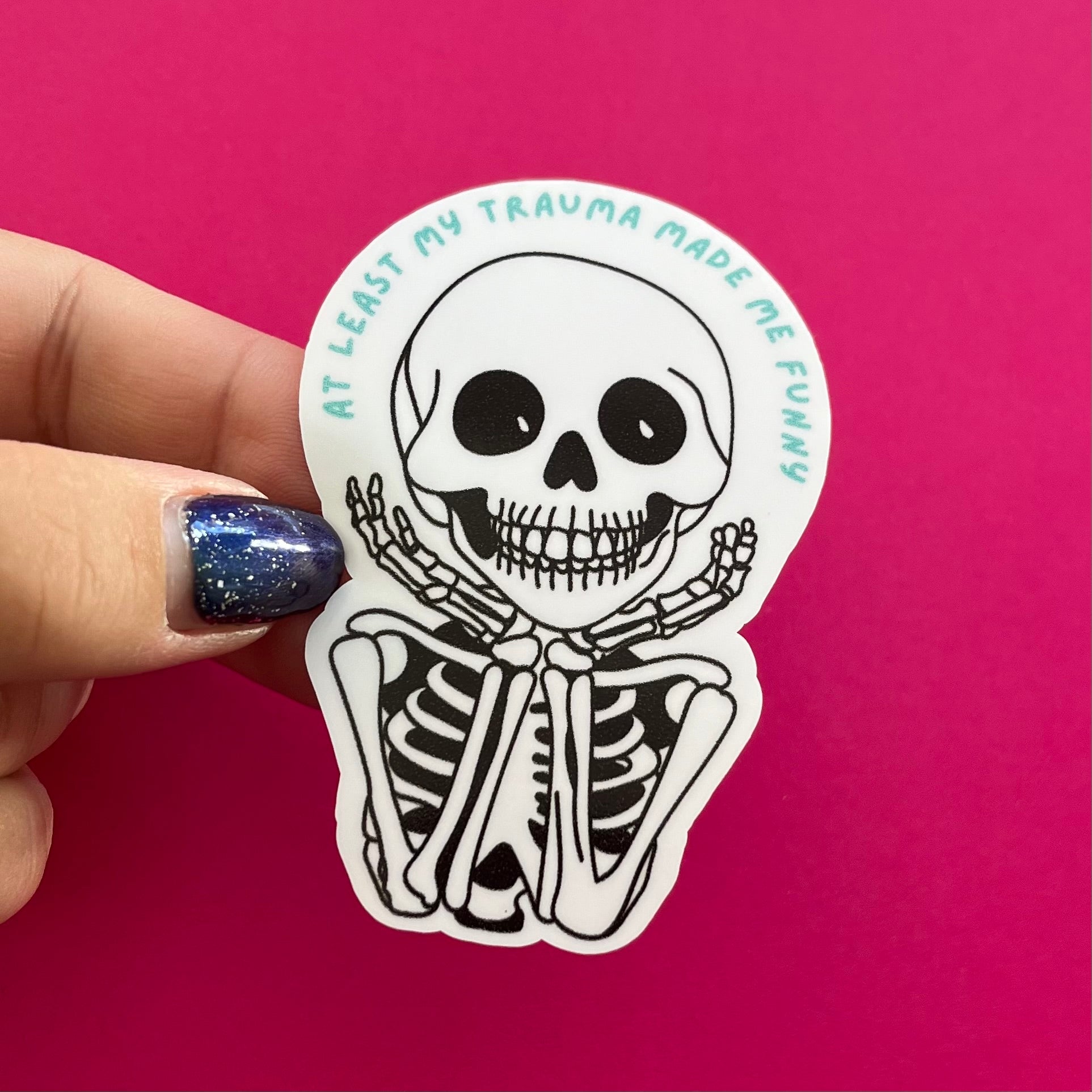 At Least My Trauma Made Me Funny | Sticker