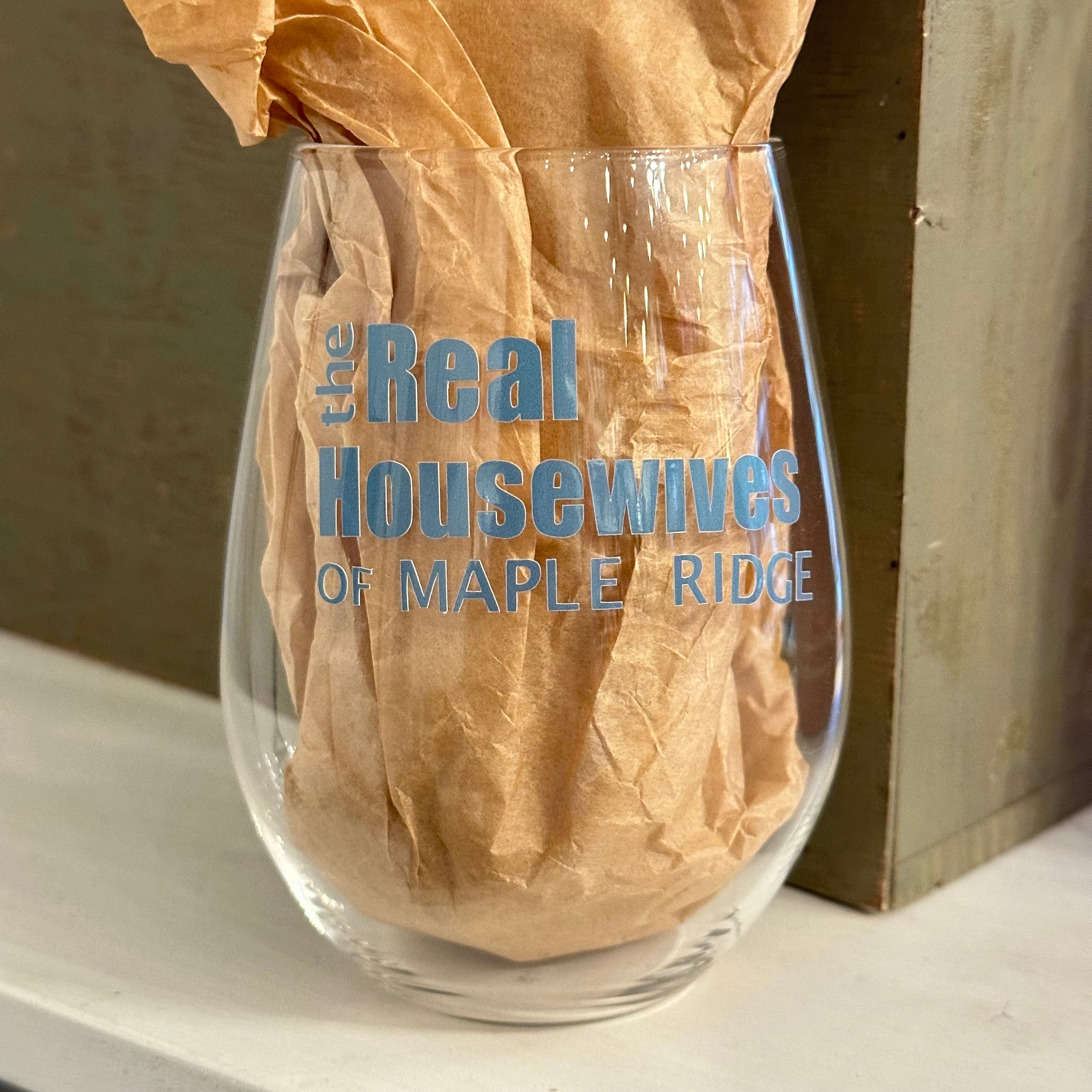 The Real Housewives of Maple Ridge - Wine Glass | Raine Designs
