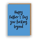 Fucking Legend - Father's Day Card | The Sweary Card Co.