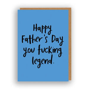 Fucking Legend - Father's Day Card | The Sweary Card Co.