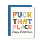 Fuck That Place - Retirement Card | Pretty By Her
