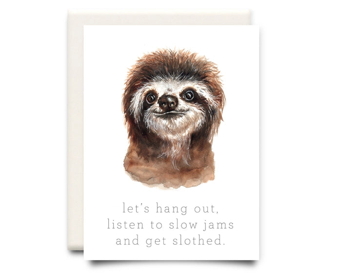Let's Hang Out and Get Slothed | Birthday Greeting Card