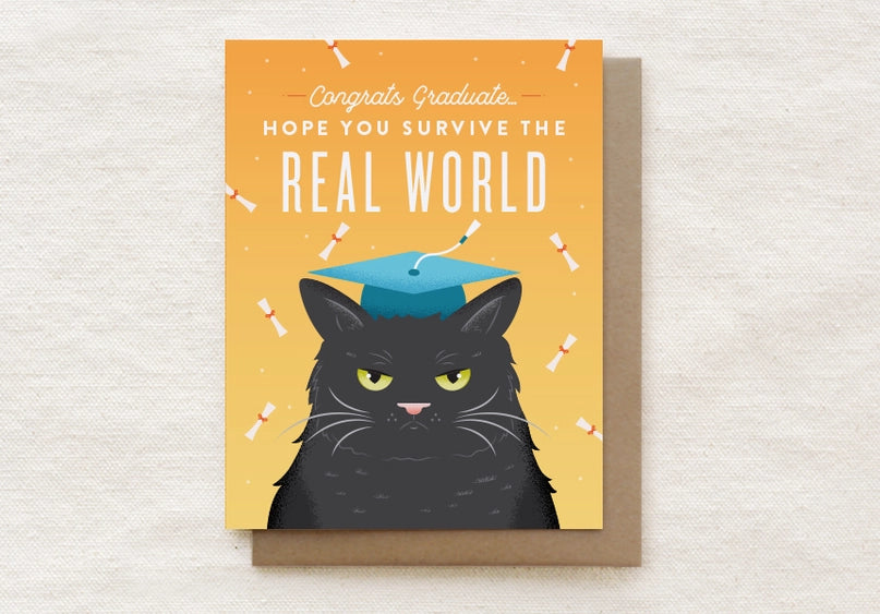 Congrats Graduate, Hope You Survive The Real World | Greeting Card