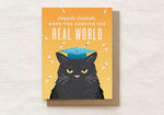 Congrats Graduate, Hope You Survive The Real World | Greeting Card