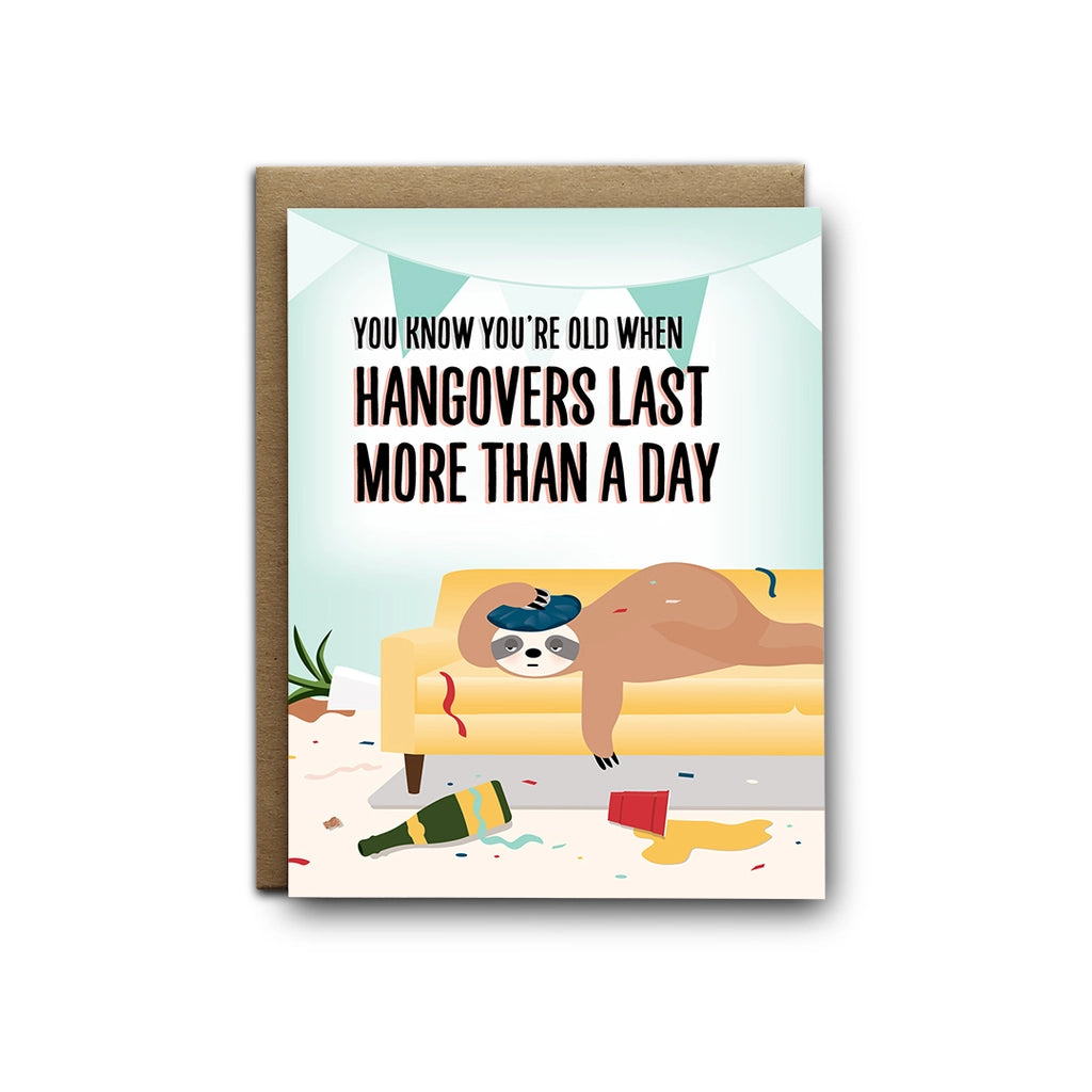You Know You're Old When Hangovers Last More Than A Day | Greeting Card