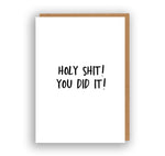 Holy Shit! You Did It - Greeting Card | The Sweary Card Co.