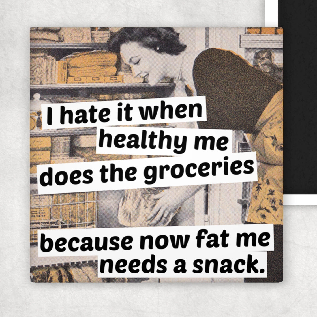 I Hate It When Healthy Me Does the Groceries - Fridge Magnet | Raven's Rest Studio