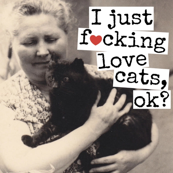 I Just Fucking Love Cats, Ok? | Fridge Magnet