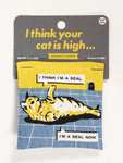 I Think Your Cat Is High | Catnip Toy