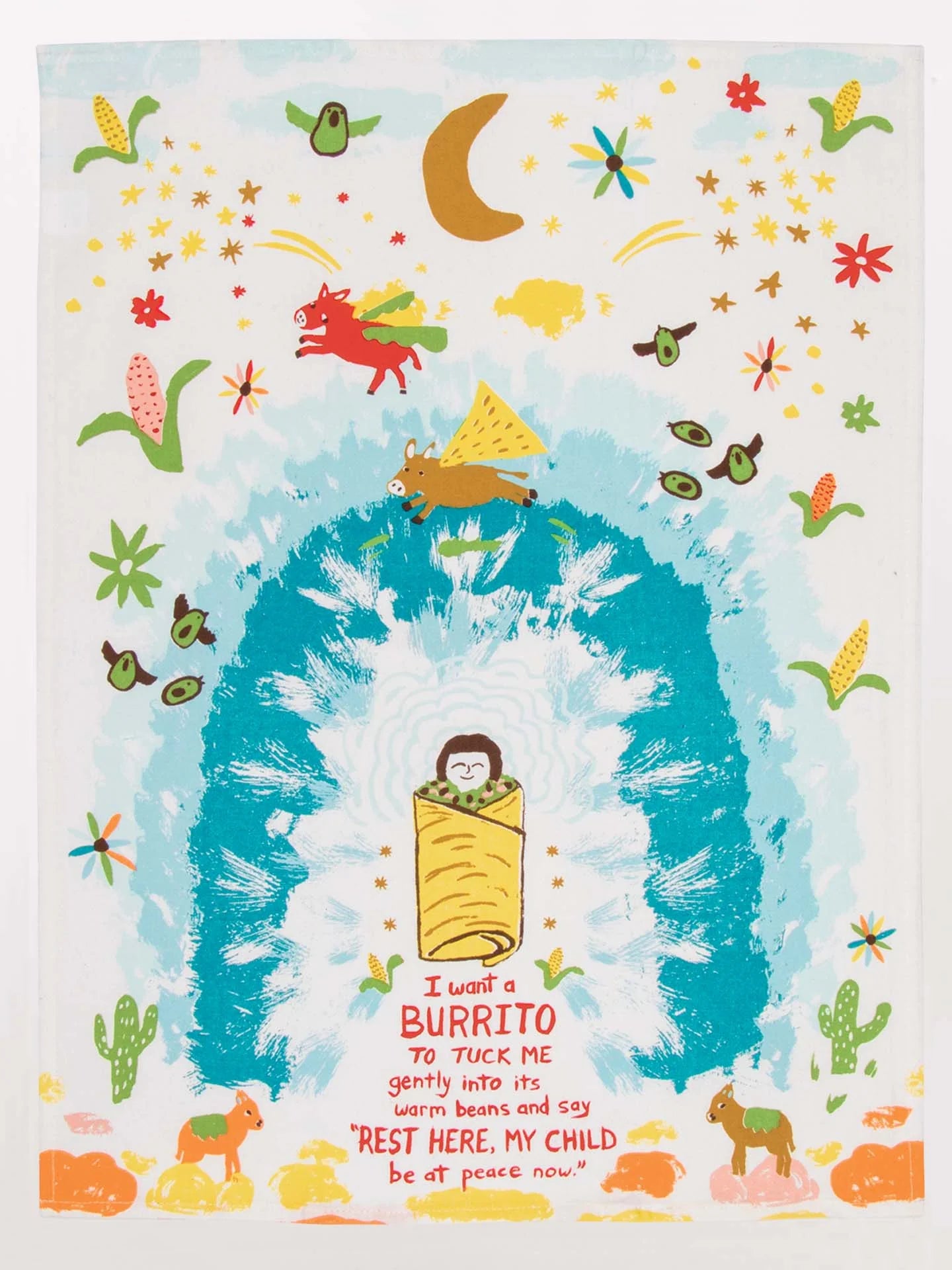 I Want A Burrito To Tuck Me Gently Into Its Warm Beans | Dish Towel