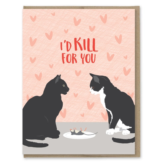 I'd Kill For You - Greeting Card | Modern Printed Matter