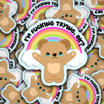 I'm Fucking Trying, OK? | Sticker