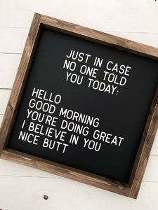 Just In Case No One Told You Today... - Wooden Sign | Ashwood Designs