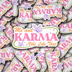 Me And Karma Vibe Like That | Sticker