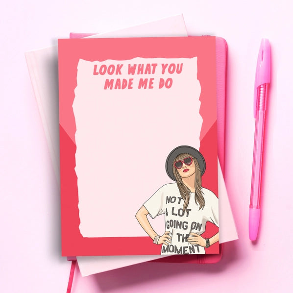 Look What You Made Me Do - Notepad | Pop Cult Paper