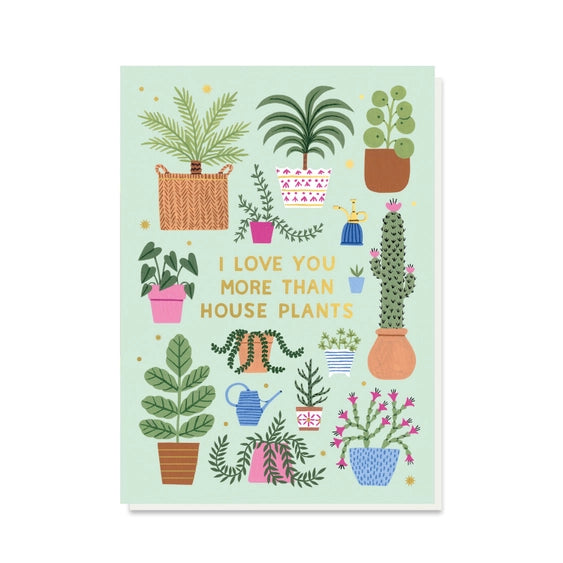 Love You More Than Houseplants | Anniversary Greeting Card