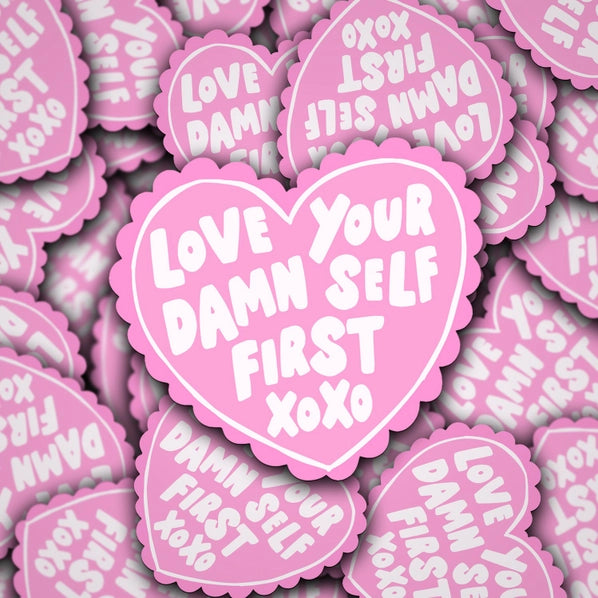 Love Your Damn Self First | Sticker