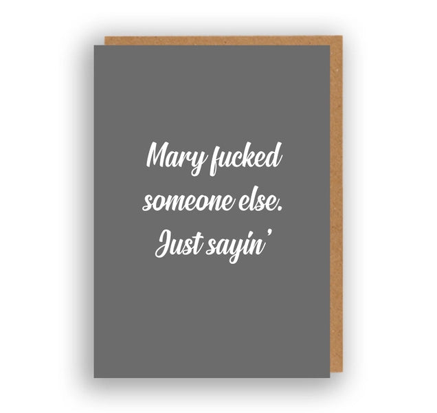 Mary Fucked Someone Else, Just Sayin' - Christmas Card | The Sweary Card Co.