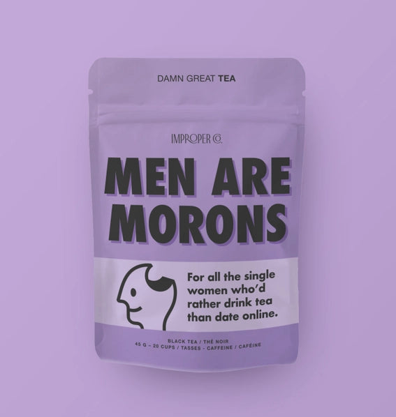 Men Are Morons | Damn Great Tea