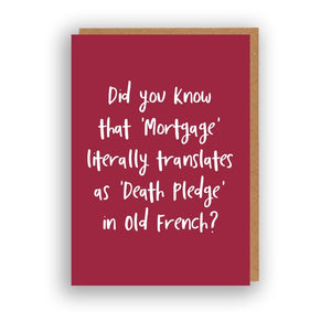 Mortage = Death Pledge - Greeting Card | The Sweary Card Co.