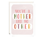 Mother Like No Other - Mother's Day Card | Inkwell Cards