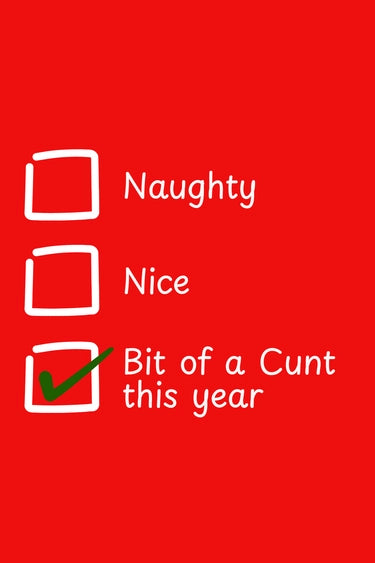 Naughty. Nice. Bit Of A Cunt This Year. - Greeting Card | Two Brits Print Co